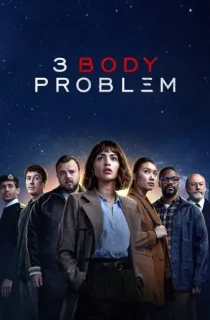 3 Body Problem – Netflix Original (2024) Season 1 Dual Audio {Hindi-English} WEB-Series 480p | 720p | 1080p WEB-DL