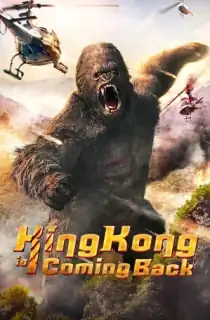King Kong is Coming Back (2024) WEB-DL Multi Audio [Hindi ORG. + English + Tamil + Telugu + Kannada] Full Movie 480p [450MB] | 720p [750MB] | 1080p [1.2GB]