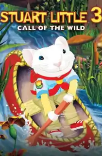 Stuart Little 3: Call of The Wild (2005) WEB-DL Dual Audio [Hindi ORG. + English] Full Movie 480p [250MB] | 720p [800MB] | 1080p [1.5GB]