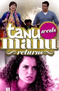 Tanu Weds Manu Returns (2015) Hindi Full Movie 480p [400MB] | 720p [1GB] | 1080p [2GB]