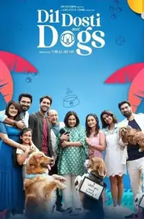 Dil Dosti Aur Dogs (2025) WEB-DL Hindi Full Movie 480p [400MB] | 720p [1.1GB] | 1080p [2.4GB]