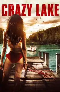 [18+] Crazy Lake (2016) WEB-DL Dual Audio [Hindi ORG. + English] 480p [300MB] | 720p [800MB] | 1080p [1.6GB]